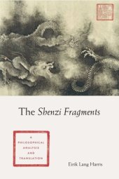 book The Shenzi Fragments: A Philosophical Analysis and Translation