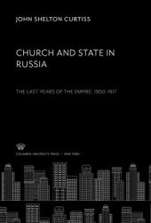 book Church and State in Russia: The Last Years of the Empire 1900–1917
