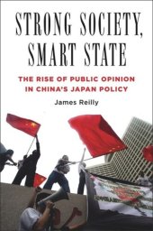 book Strong Society, Smart State: The Rise of Public Opinion in China's Japan Policy