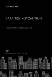 book Karaites in Byzantium: The Formative Years, 970–1100