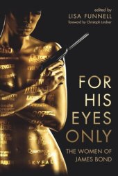 book For His Eyes Only: The Women of James Bond