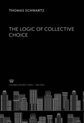 book The Logic of Collective Choice