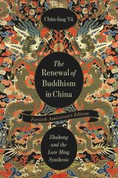 book The Renewal of Buddhism in China: Zhuhong and the Late Ming Synthesis