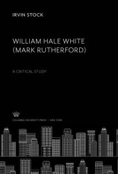 book William Hale White (Mark Rutherford): A Critical Study