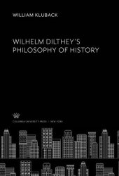 book Wilhelm Dilthey’S Philosophy of History