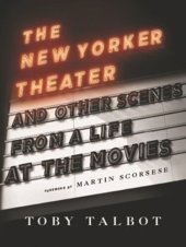 book The New Yorker Theater and Other Scenes from a Life at the Movies