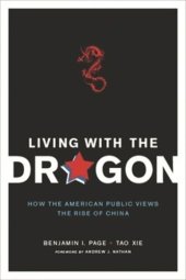 book Living with the Dragon: How the American Public Views the Rise of China