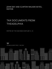 book Tax Documents from Theadelphia. Papyri of the Second Century A. D.