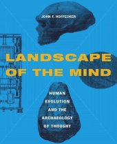 book Landscape of the Mind: Human Evolution and the Archaeology of Thought