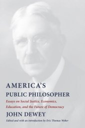 book America's Public Philosopher: Essays on Social Justice, Economics, Education, and the Future of Democracy