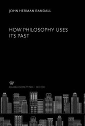 book How Philosophy Uses Its Past