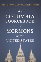 book The Columbia Sourcebook of Mormons in the United States