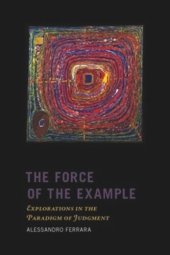 book The Force of the Example: Explorations in the Paradigm of Judgment