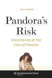 book Pandora’s Risk: Uncertainty at the Core of Finance