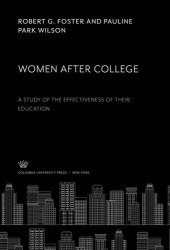 book Women After College: A Study of the Effectiveness of Their Education