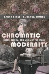 book Chromatic Modernity: Color, Cinema, and Media of the 1920s