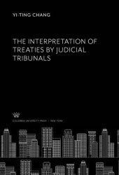 book The Interpretation of Treaties by Judicial Tribunals