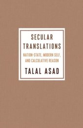 book Secular Translations: Nation-State, Modern Self, and Calculative Reason