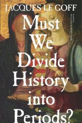 book Must We Divide History Into Periods?