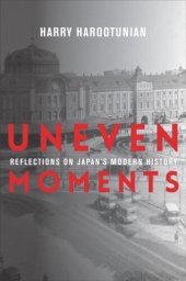 book Uneven Moments: Reflections on Japan's Modern History