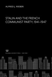 book Stalin and the French Communist Party 1941—1947