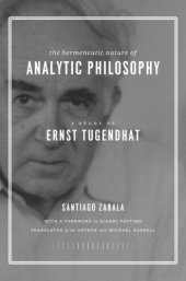 book The Hermeneutic Nature of Analytic Philosophy: A Study of Ernst Tugendhat