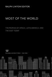 book Most of the World: The Peoples of Africa, Latin America, and the East Today