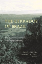 book The Cerrados of Brazil: Ecology and Natural History of a Neotropical Savanna