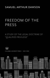 book Freedom of the Press: A Study of the Legal Doctrine of “Qualified Privilege”