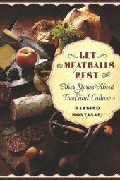 book Let the Meatballs Rest: And Other Stories About Food and Culture