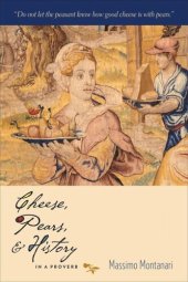 book Cheese, Pears, and History in a Proverb