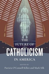 book The Future of Catholicism in America