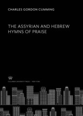 book The Assyrian and Hebrew Hymns of Praise