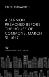 book A Sermon Preached Before the House of Commons. March 31, 1647