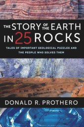 book The Story of the Earth in 25 Rocks: Tales of Important Geological Puzzles and the People Who Solved Them