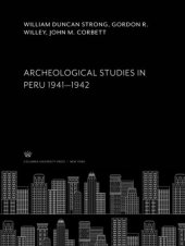 book Archeological Studies in Peru 1941—1942