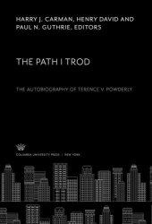 book The Path I Trod: The Autobiography of Terence V. Powderly