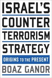 book Israel's Counterterrorism Strategy: Origins to the Present