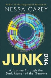 book Junk DNA: A Journey Through the Dark Matter of the Genome