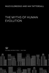 book The Myths of Human Evolution