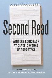 book Second Read: Writers Look Back at Classic Works of Reportage