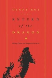 book Return of the Dragon: Rising China and Regional Security