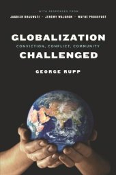 book Globalization Challenged: Conviction, Conflict, Community