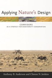 book Applying Nature's Design: Corridors as a Strategy for Biodiversity Conservation