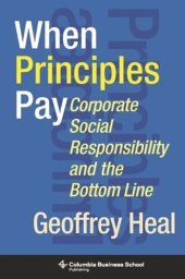 book When Principles Pay: Corporate Social Responsibility and the Bottom Line