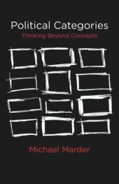 book Political Categories: Thinking Beyond Concepts