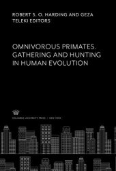 book Omnivorous Primates. Gathering and Hunting in Human Evolution