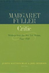 book Margaret Fuller, Critic: Writings from the New-York Tribune, 1844-1846