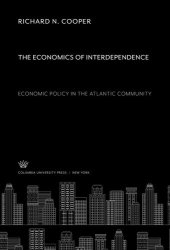 book The Economics of Interdependence:. Economic Policy in the Atlantic Community