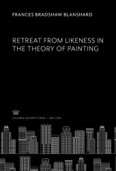 book Retreat from Likeness in the Theory of Painting